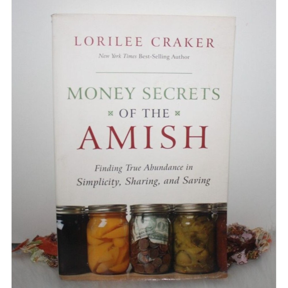 Money Secrets of the Amish: Finding True Abundance in Simplicity, Sharing Paper